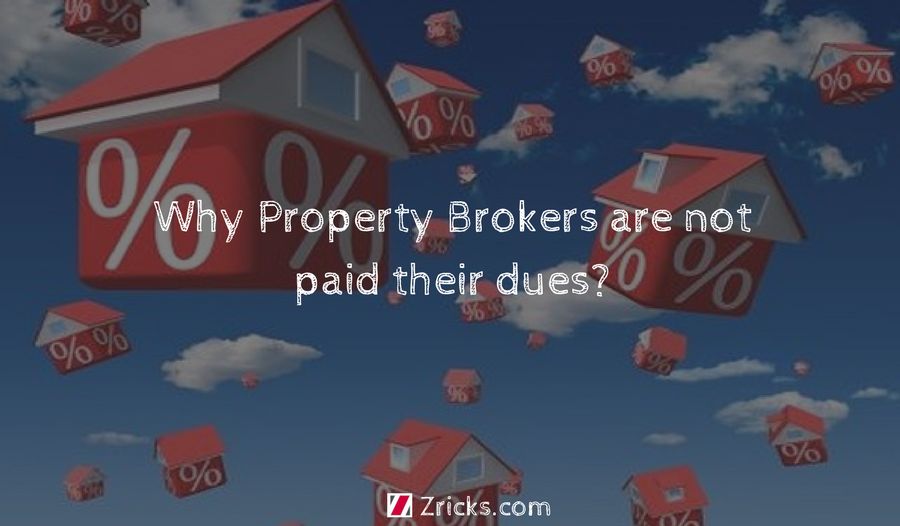 Why Property Brokers are not paid their dues? Update